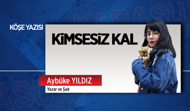 Kimsesiz kal