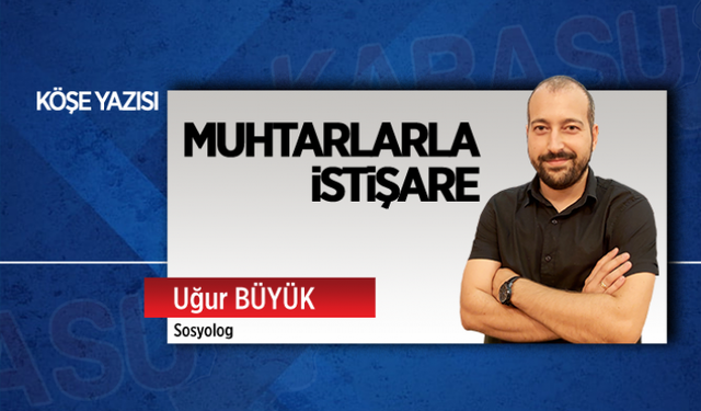 Muhtarlarla istişare