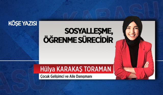 Sosyalleşme, öğrenme sürecidir