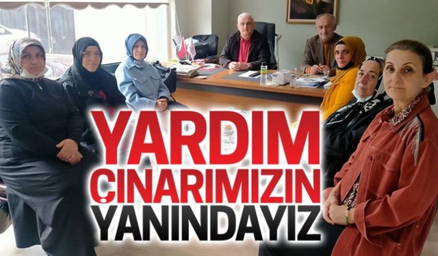 Yardım çınarımızın yanındayız