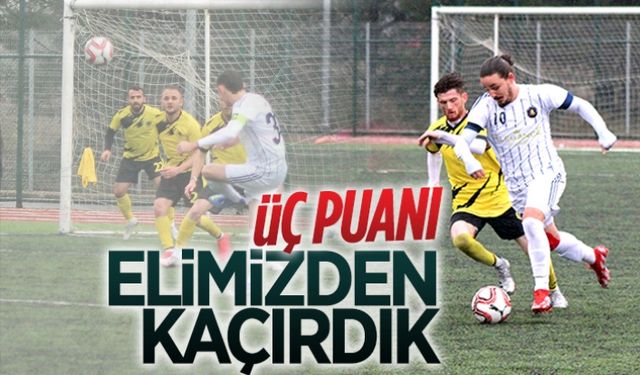 Üç puan elimizden kaçtı