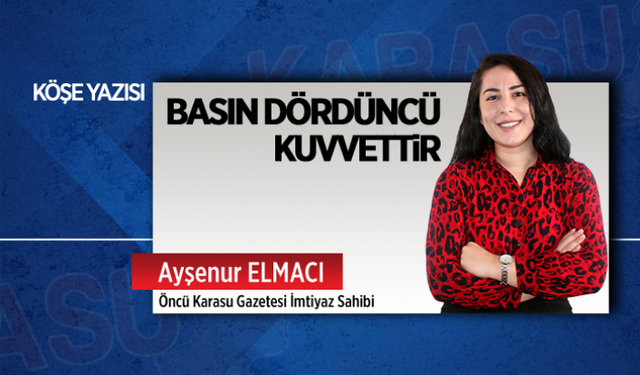 Basın dördüncü kuvvettir