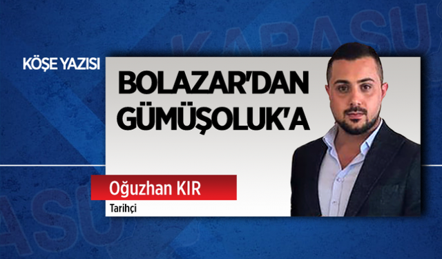 Bolazar'dan Gümüşoluk'a