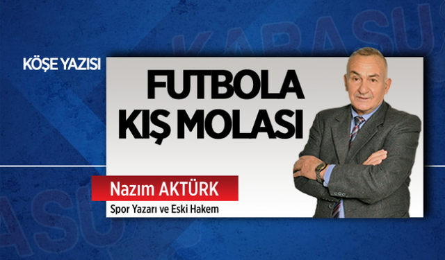 Futbola kış molası