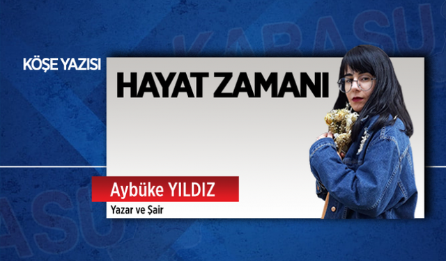 HAYAT zamanı