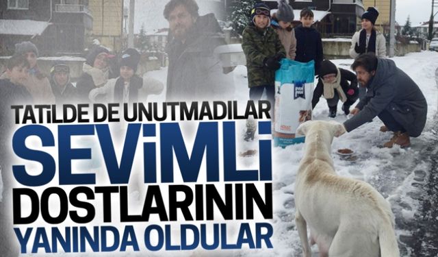 Tatilde sevimli dostlarının yanlarında oldular