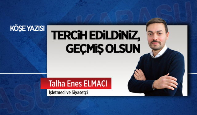 Tercih edildiniz, geçmiş olsun