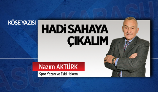 Hadi sahaya çıkalım