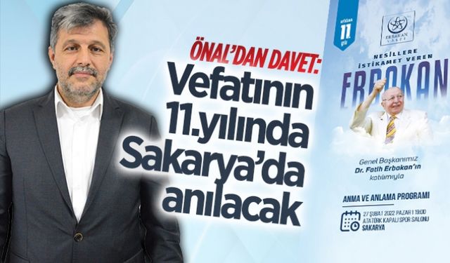 Vefatının 11.yılında Sakarya’da anılacak