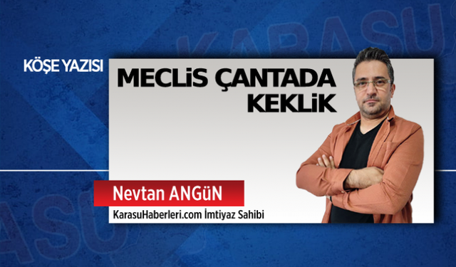 Meclis çantada keklik