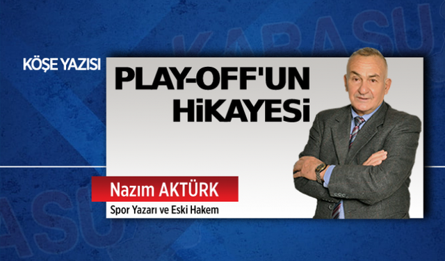 Play-Off’un hikayesi