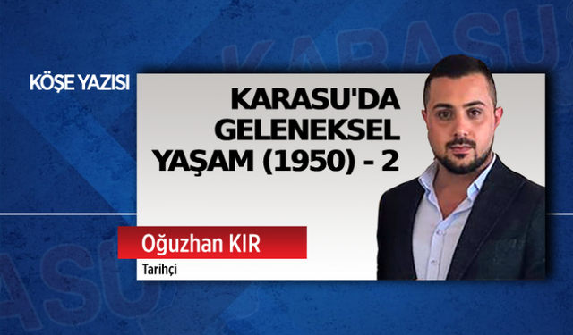 Karasu’da geleneksel yaşam (1950) – 2