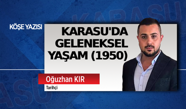 Karasu’da geleneksel yaşam (1950)