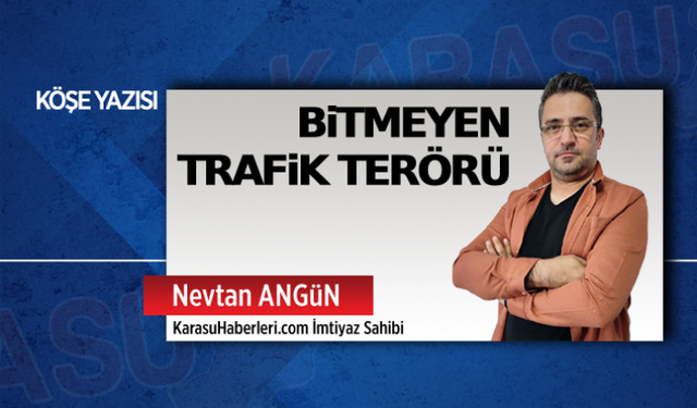 Bitmeyen trafik terörü