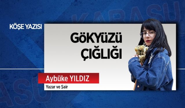 Gökyüzü çığlığı