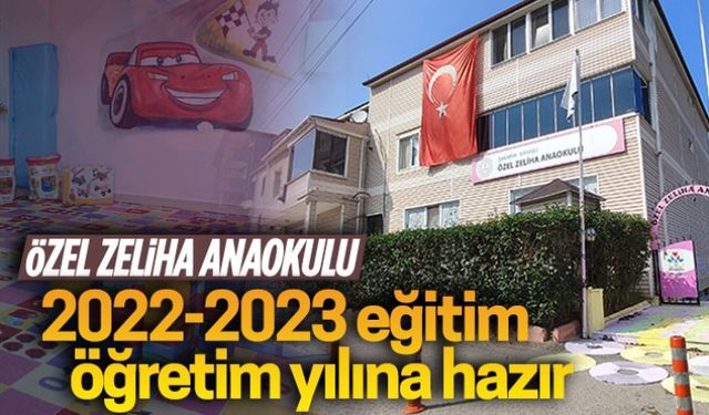 Özel Zeliha Anaokulu, 2022-2023 eğitim öğretim yılına hazır