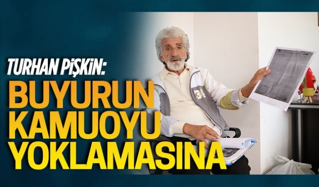 Turhan Pişkin’den kamuoyu yoklaması çağrısı