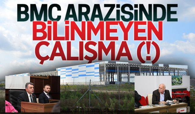 BMC arazisinde bilinmeyen bir çalışma