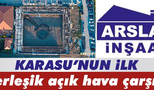 Karasu’nun ilk yerleşik açık hava çarşısı