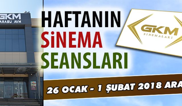 26 Ocak - 1 Şubat 2018 arası Karasu sinema seansları