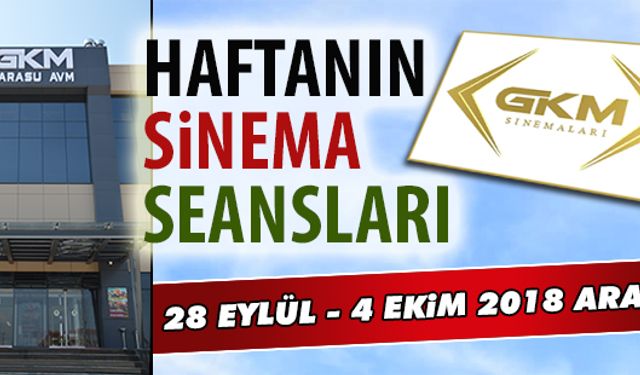 28 Eylül - 4 Ekim 2018 arası Karasu sinema seansları