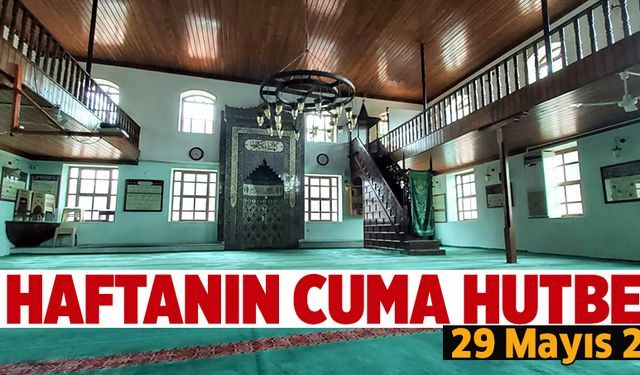 Bu haftanın cuma hutbesi: 29 Mayıs 2020