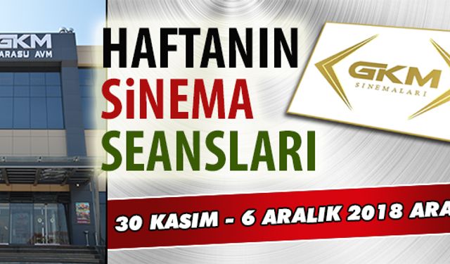 30 Kasım - 6 Aralık 2018 arası Karasu sinema seansları