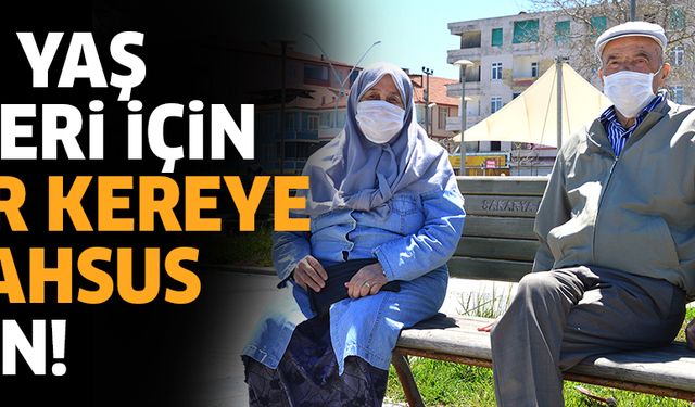 65 yaş üzerine bir kereye mahsus izin