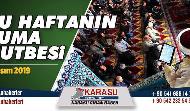 Bu haftanın cuma hutbesi: 8 Kasım 2019