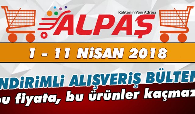 Alpaş Marketleri 1 - 11 Nisan indirimleri