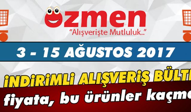 Özmen Marketleri 3 - 15 Ağustos indirimleri