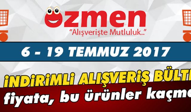 Özmen Marketleri 6 - 19 Temmuz indirimi