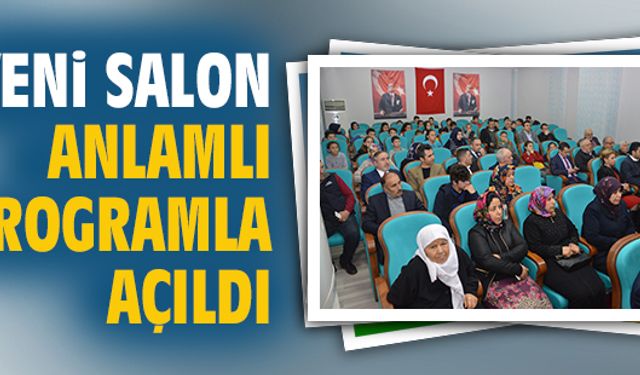 Yeni salonda anlamlı program