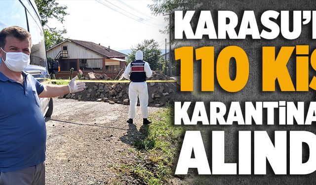 Karasu’da 110 kişi karantinaya alındı