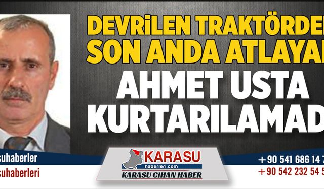 Traktörden atladı, kurtulamadı