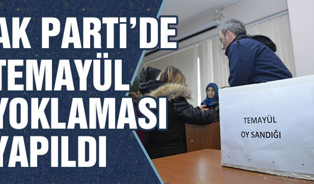 AK Parti’de temayül yoklaması yapıldı