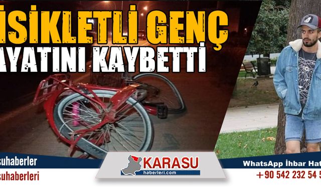 Bisikletli genç, hayatını kaybetti