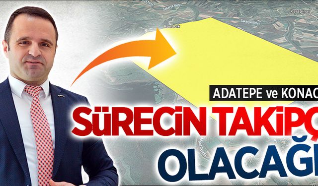 Sürecin takipçisi olacağız