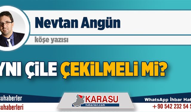 Aynı çile çekilmeli mi?