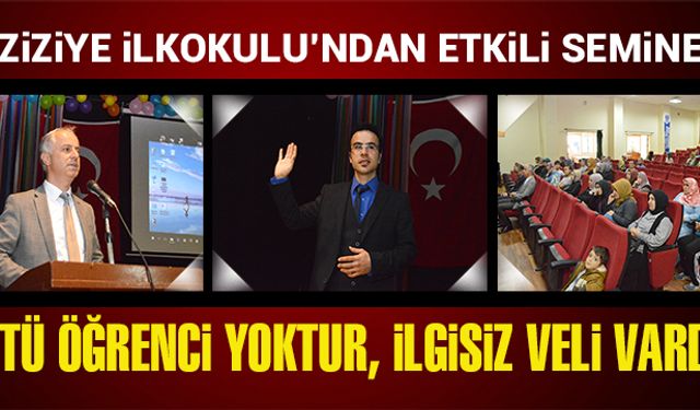 “Kötü öğrenci yoktur, ilgisiz veli vardır”