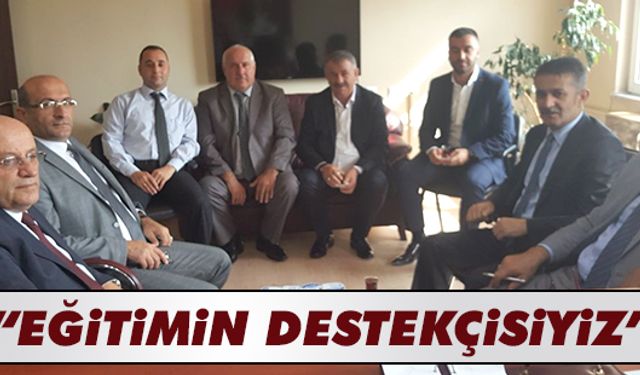 “Eğitimin destekçisiyiz”