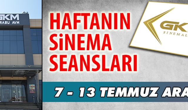 7 - 13 Temmuz arası Karasu sinema seansları