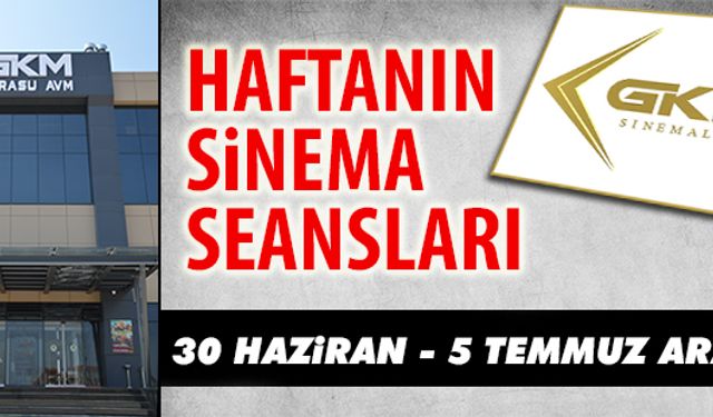 30 Haziran - 6 Temmuz arası Karasu sinema seansları