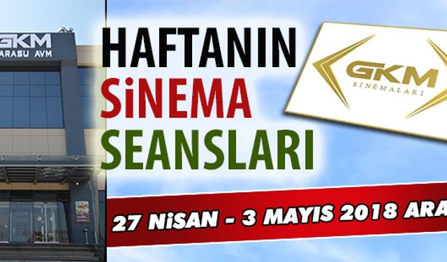 27 Nisan - 3 Mayıs 2018 arası Karasu sinema seansları