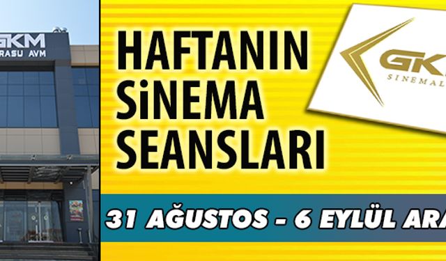 31 Ağustos - 6 Eylül arası Karasu sinema seansları