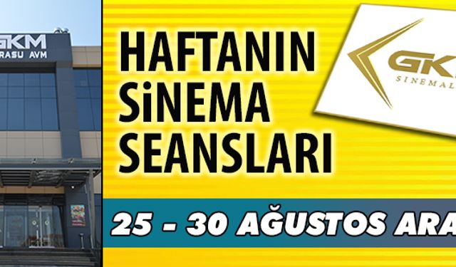 25 - 30 Ağustos arası Karasu sinema seansları