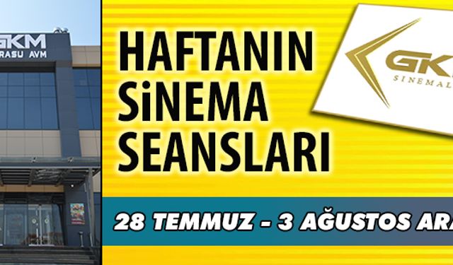 28 Temmuz - 3 Ağustos arası Karasu sinema seansları