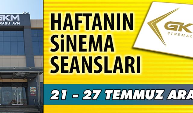 21 - 27 Temmuz arası Karasu sinema seansları