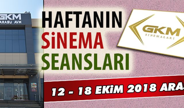 12 - 18 Ekim 2018 arası Karasu sinema seansları