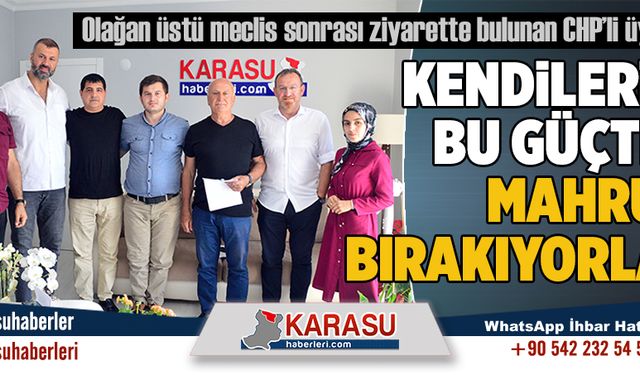 Kendilerini bu güçten mahrum bırakıyorlar